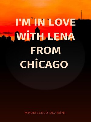 cover image of I'm In Love With Lena From Chicago